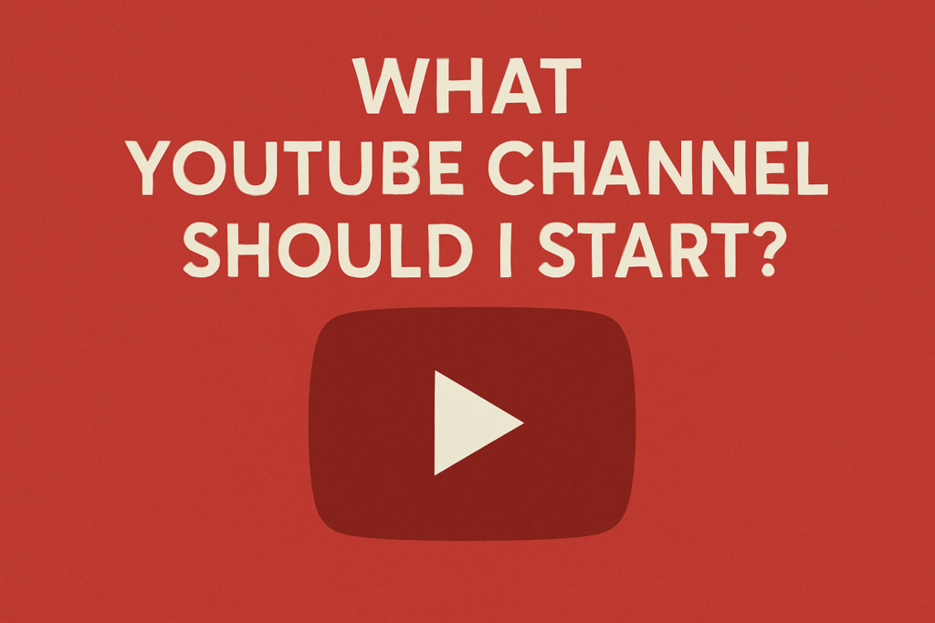 What YouTube Channel Should I Start? Find Your Niche Fast